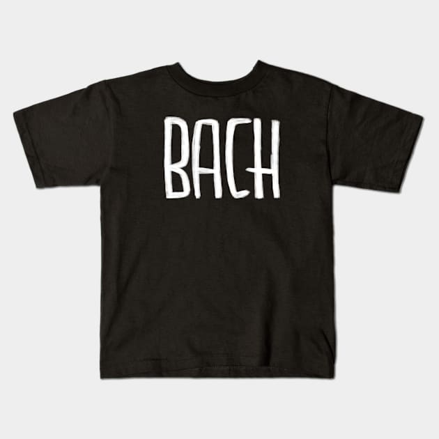 Johann Sebastian Bach, Classical Composer: Bach Kids T-Shirt by badlydrawnbabe